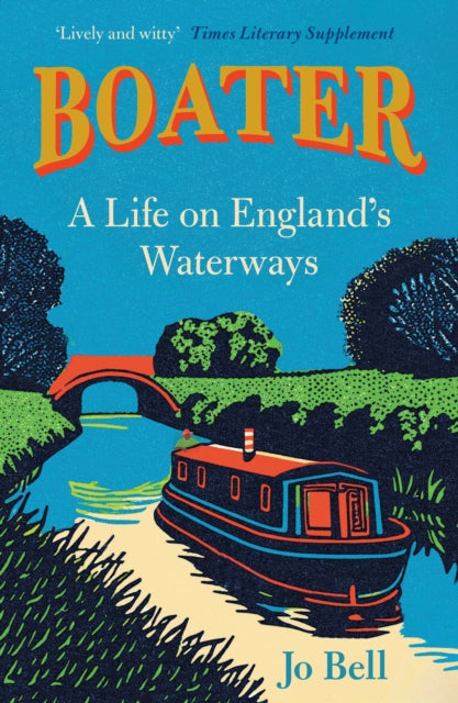 Boater : A Life on England's Waterways - Jo Bell