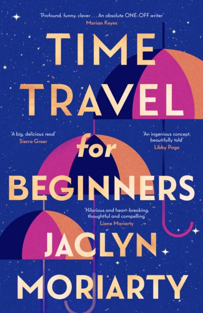 Front cover of Time Travel for Beginners by Jaclyn Moriarty, hardback