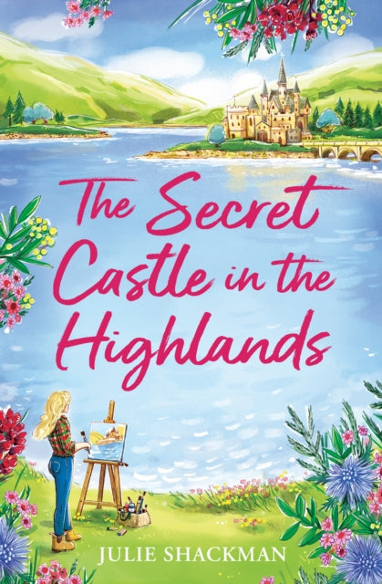The Secret Castle in the Highlands - Julie Shackman