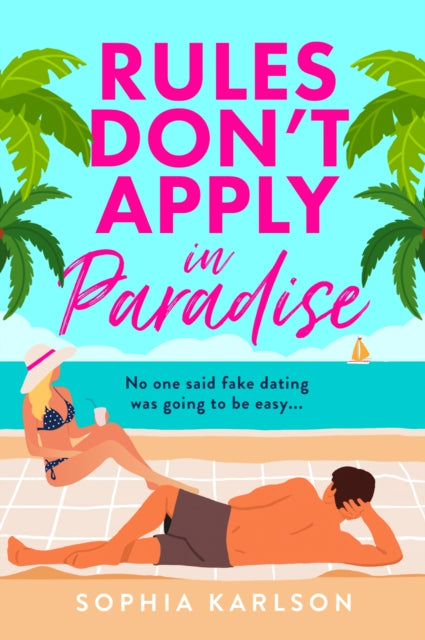 Rules Don't Apply in Paradise - Sophia Karlson