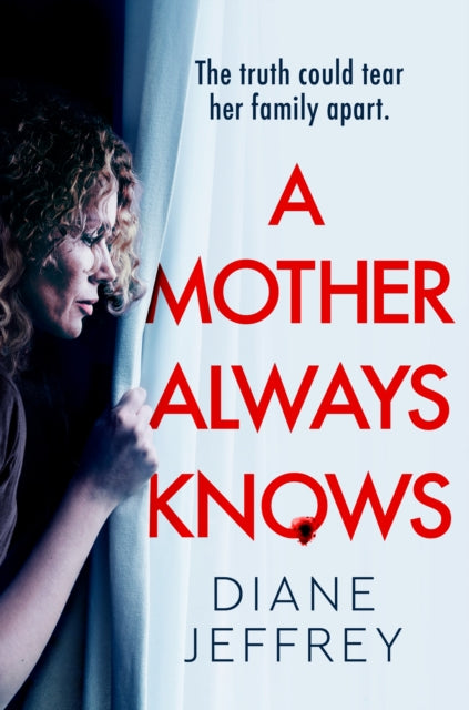 A Mother Always Knows - Diane Jeffrey
