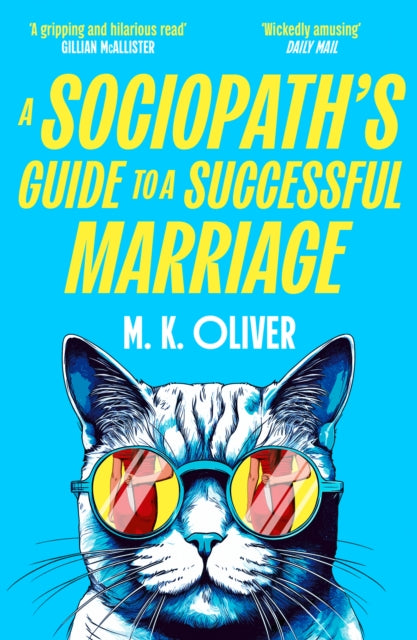 A Sociopath's Guide to a Successful Marriage - M.K. Oliver