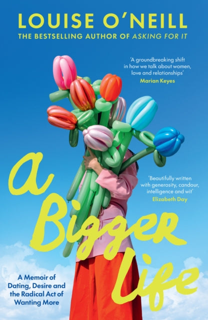 A Bigger Life - Louise O'Neill