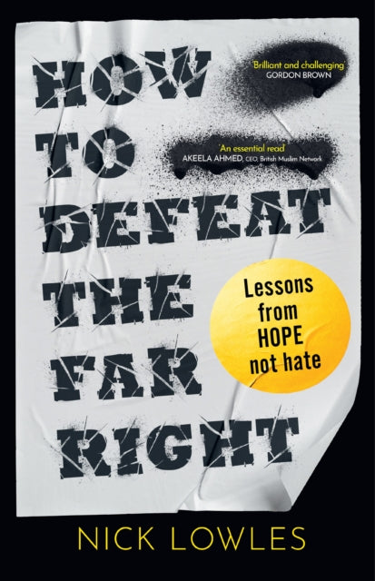 How to Defeat the Far Right : Lessons from Hope Not Hate - Nick Lowles