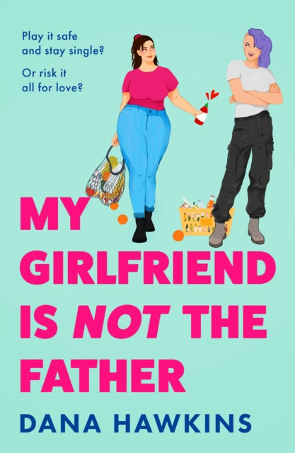 My Girlfriend is Not the Father - Dana Hawkins