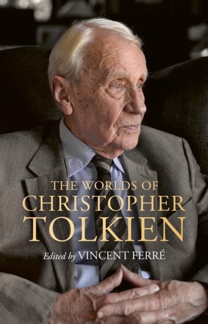 The Worlds of Christopher Tolkien - Vincent Ferre