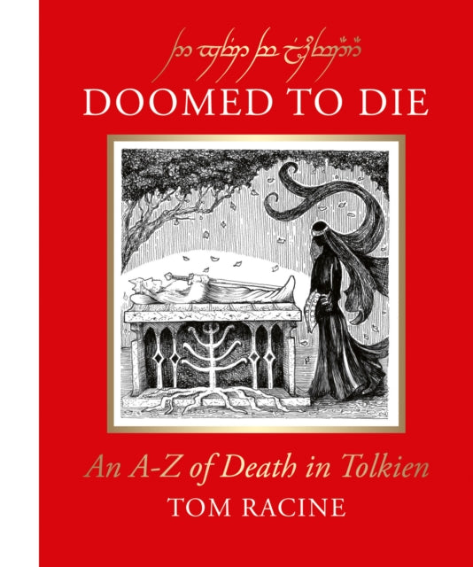 Doomed to Die : An A-Z of Death in Tolkien - Tom Racine