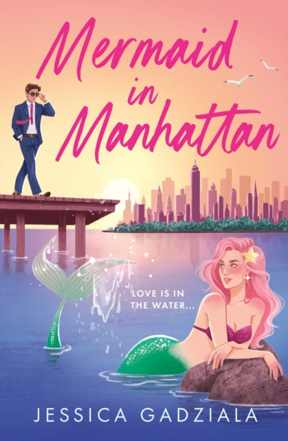 Mermaid in Manhattan - Jessica Gadziala