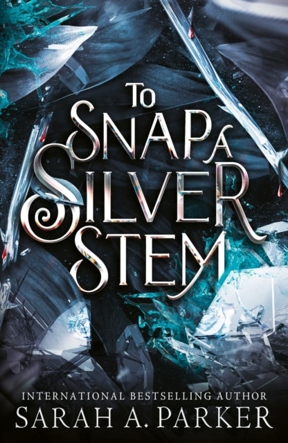 Front cover of To Snap a Silver Stem by Sarah A. Parker, hardback