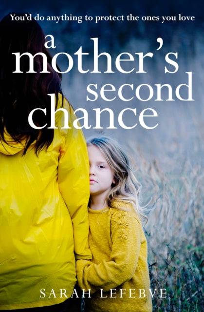 A Mother's Second Chance - Sarah Lefebve