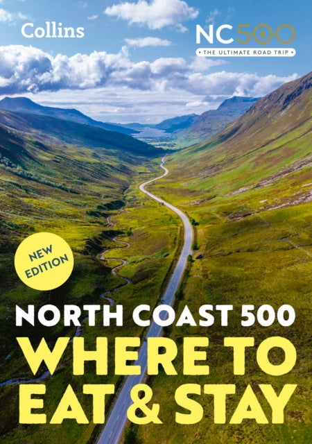 North Coast 500 : Where to Eat and Stay Official Guide - Collins Maps