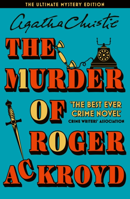 The Murder of Roger Ackroyd : The Ultimate Mystery Edition - Agatha Christie