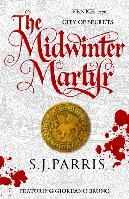 The Midwinter Martyr : A Giordano Bruno Novella - S.J. Parris