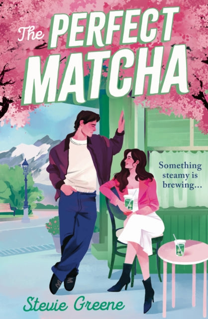 The Perfect Matcha - Stevie Greene