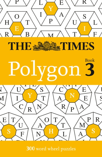 The Times Polygon Book 3 : 300 Word Wheel Puzzles - The Times Mind Games
