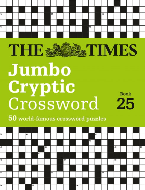 The Times Jumbo Cryptic Crossword book 25 : The World's Most Challenging Cryptic Crossword - The Times Mind Games