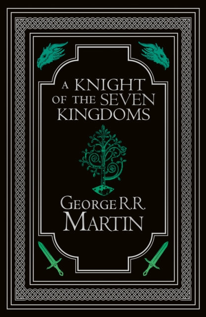 A Knight of the Seven Kingdoms Collector's Edition - George R.R. Martin
