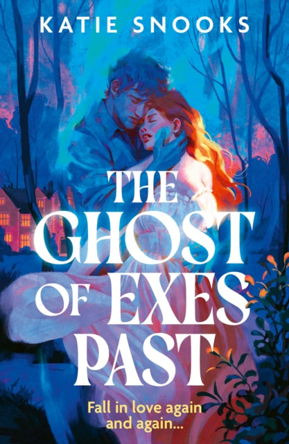 The Ghost of Exes Past - Katie Snooks