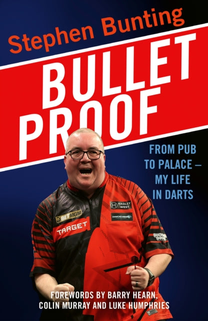 Bulletproof : From Pub to Palace, My Life in Darts - Colin Murray