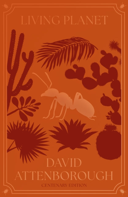 Living Planet : The Web of Life on Earth Centenary Edition - David Attenborough