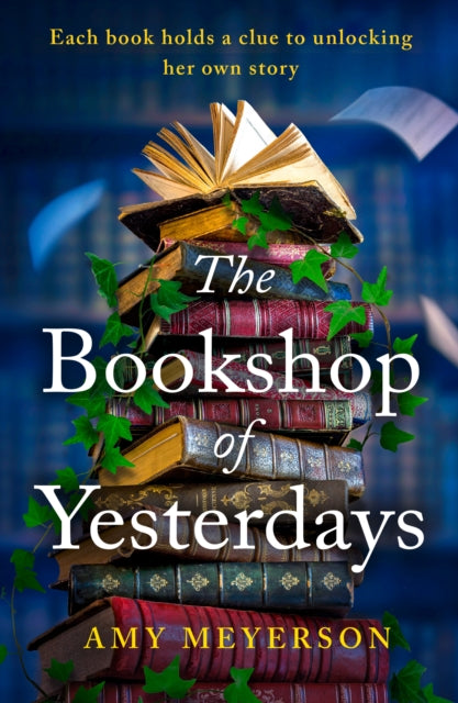 The Bookshop Of Yesterdays - Amy Meyerson
