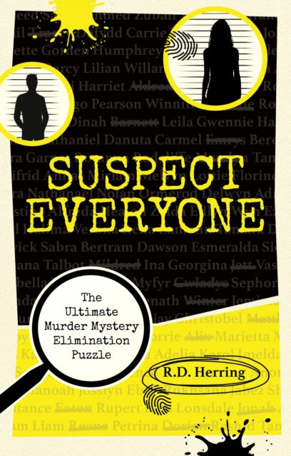 Suspect Everyone : The Ultimate Murder Mystery Elimination Puzzle - R.D. Herring