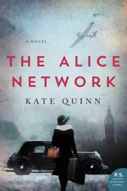 The Alice Network : A Novel - Kate Quinn