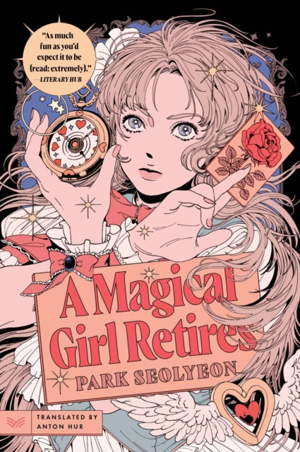 A Magical Girl Retires : A Novel - Park Seolyeon