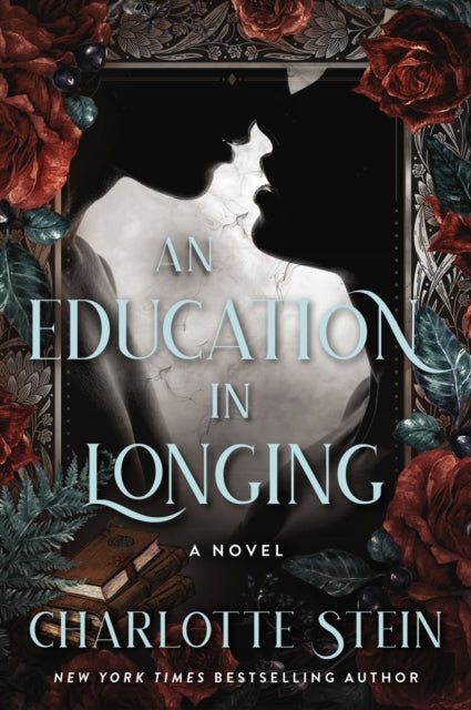 An Education in Longing : A Novel - Charlotte Stein