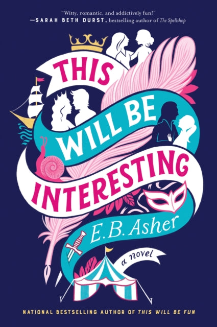 This Will Be Interesting : A Novel - E.B. Asher