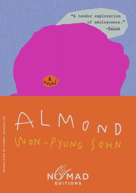 Almond (Nomad Edition) : A Novel - Sandy Joosun Lee