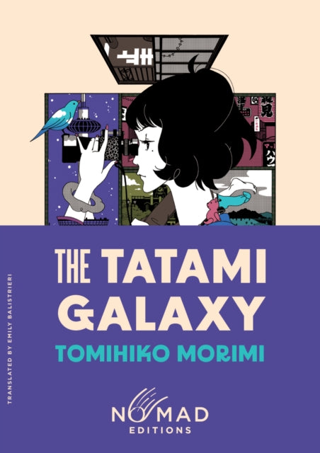 The Tatami Galaxy (Nomad Edition) : A Novel - Emily Balistrieri