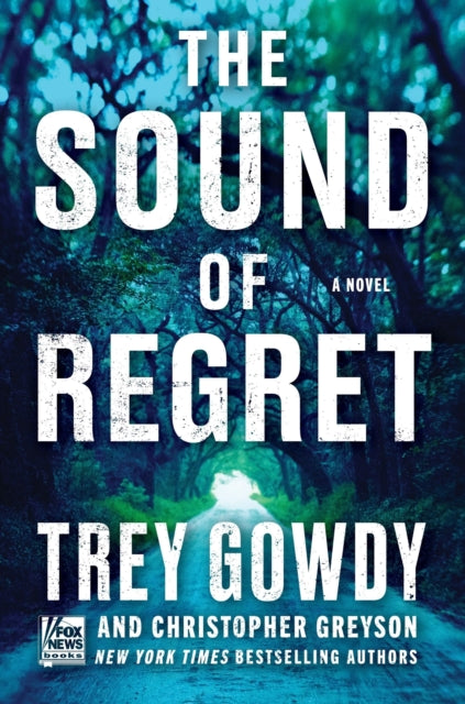 The Sound of Regret - Trey Gowdy