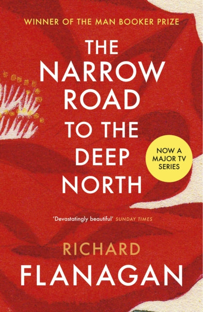 Front cover of The Narrow Road to the Deep North by Richard Flanagan, paperback