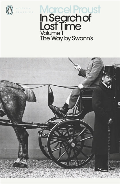 In Search of Lost Time: Volume 1: The Way by Swann's - Marcel Proust