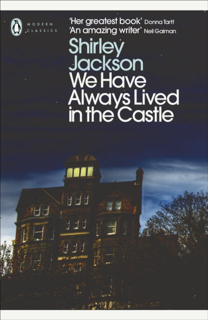 We Have Always Lived in the Castle - Shirley Jackson