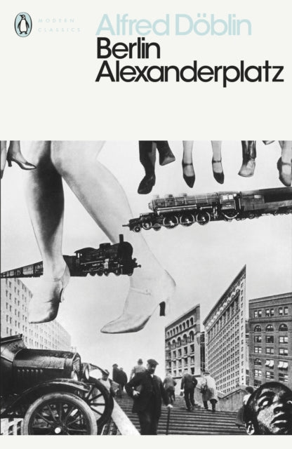 Berlin Alexanderplatz - Alfred Doblin