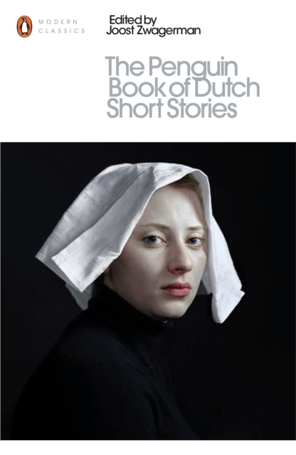 The Penguin Book of Dutch Short Stories - Joost Zwagerman