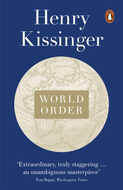 World Order : Reflections on the Character of Nations and the Course of History