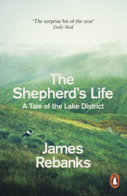 The Shepherd's Life : A Tale of the Lake District - James Rebanks
