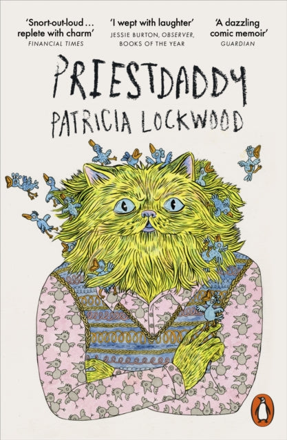 Priestdaddy : A Memoir - Patricia Lockwood