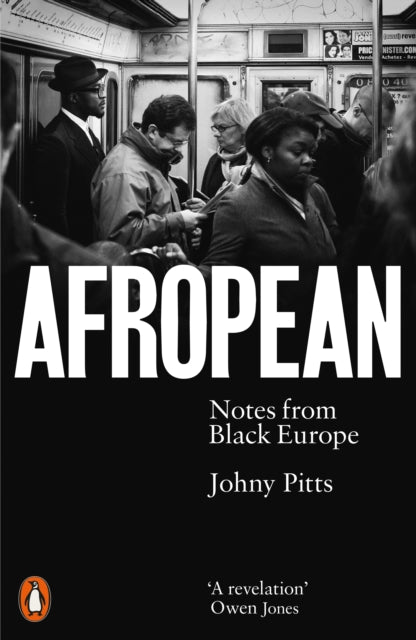 Afropean : Notes from Black Europe - Johny Pitts