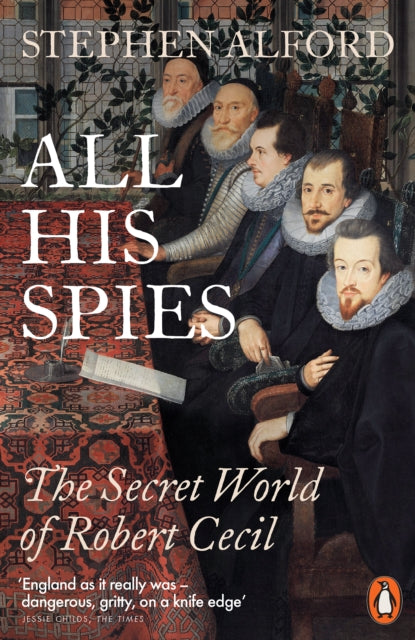 All His Spies : The Secret World of Robert Cecil