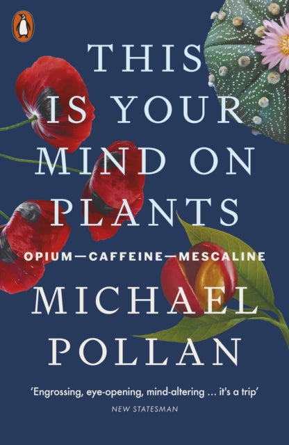 Front cover of This Is Your Mind On Plants, paperback