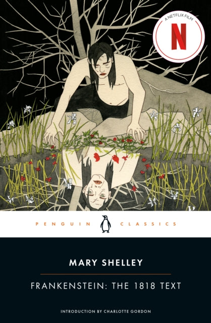 Frankenstein: The 1818 Text - Charlotte Gordon