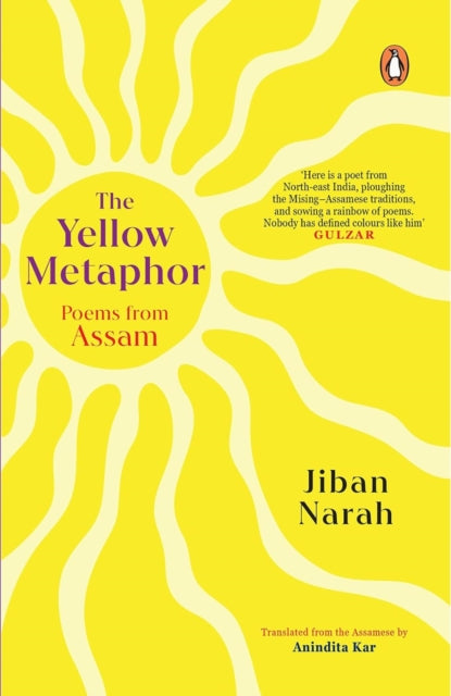The Yellow Metaphor : Poems From Assam