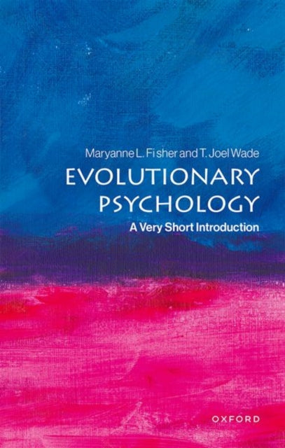 Evolutionary Psychology : A Very Short Introduction - Maryanne L. Fisher