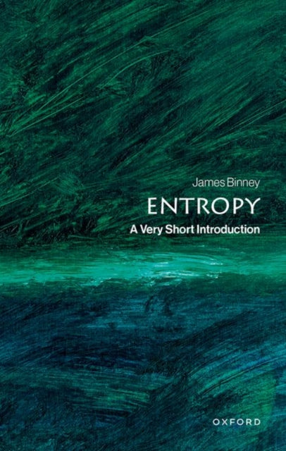 Entropy : A Very Short Introduction - James Binney