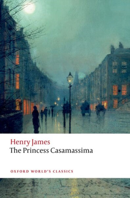 The Princess Casamassima - Henry James