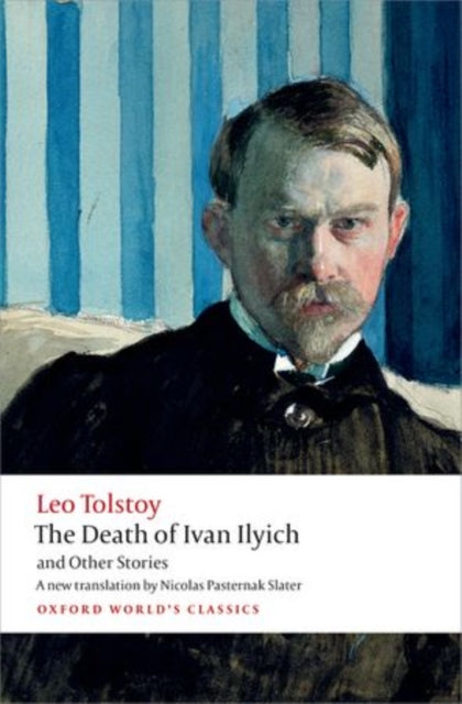 The Death of Ivan Ilyich and Other Stories - Andrew Kahn